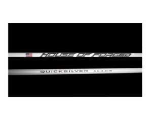 House of Forged QUICKSILVER Standard Shaft